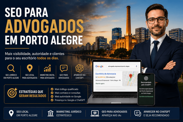 SEO para Advogados em Porto Alegre: Como Atrair Mais Clientes Pelo Google e ChatGPT